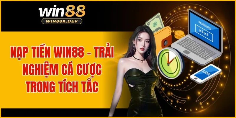 Nạp Tiền WIN88