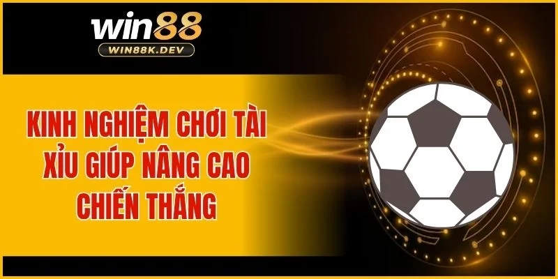 Kinh nghiệm chơi tài xỉu giúp nâng cao chiến thắng