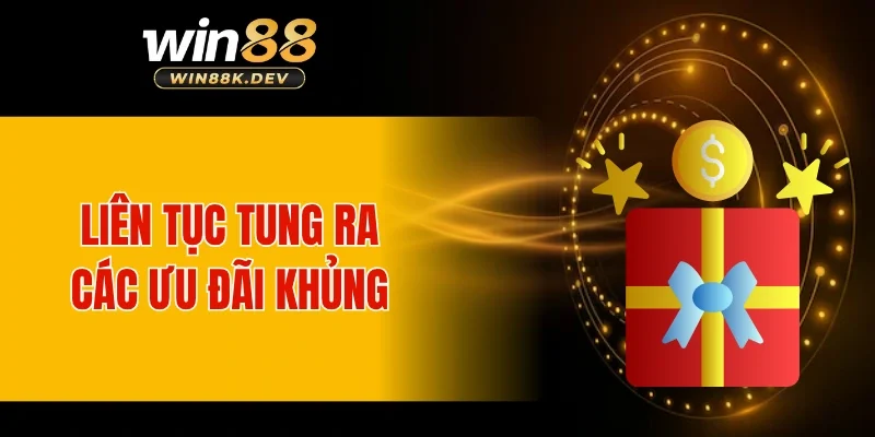 Liên tục tung ra các ưu đãi khủng giá trị lớn